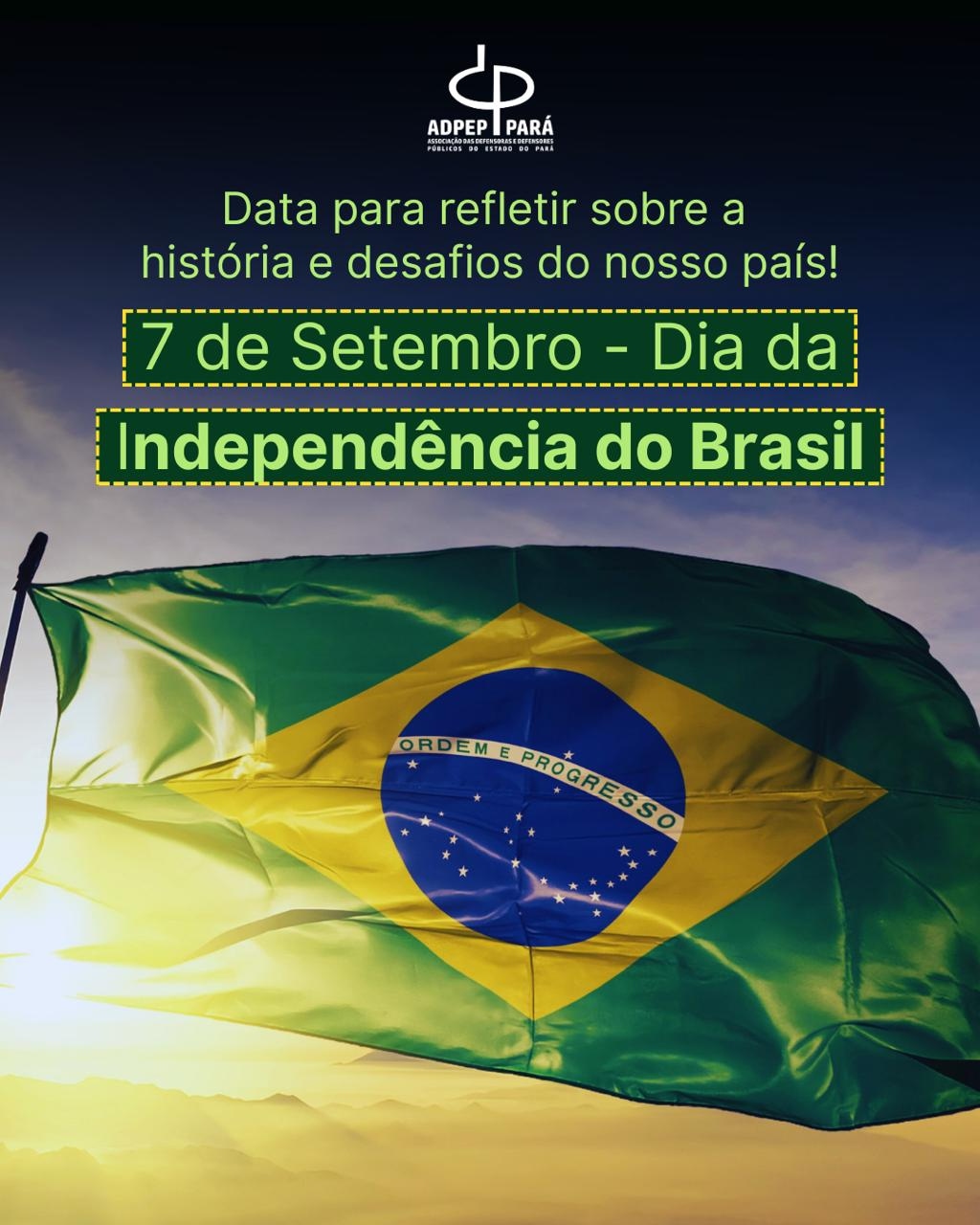 7 de setembro – Dia da Independência do Brasil